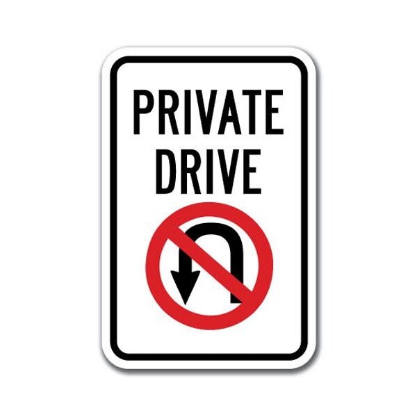 Signmission Private Drive with No U-Turn symbol 12inx18in Heavy Gauge Aluminums, A-1218 Driveway - Private No U A-1218 Driveway - Private No U - main